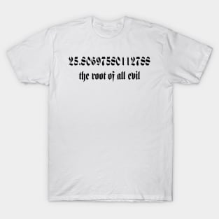 The Root Of All Evil Math Geek Humor T-Shirt